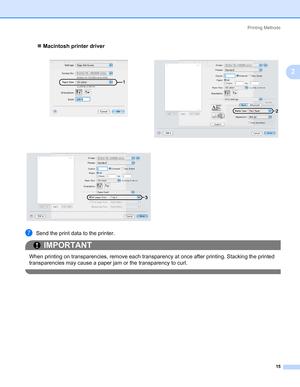 Page 25Printing Methods
15
2
„Macintosh printer driver
gSend the print data to the printer.
IMPORTANT
 
When printing on transparencies, remove each transparency at once after printing. Stacking the printed 
transparencies may cause a paper jam or the transparency to curl.
 


Downloaded From ManualsPrinter.com Manuals 