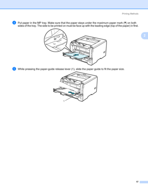 Page 27Printing Methods
17
2
dPut paper in the MP tray. Make sure that the paper stays under the maximum paper mark (b) on both 
sides of the tray. The side to be printed on must be face up with the leading edge (top of the paper) in first.
eWhile pressing the paper-guide release lever (1), slide the paper guide to fit the paper size.
1
Downloaded From ManualsPrinter.com Manuals 