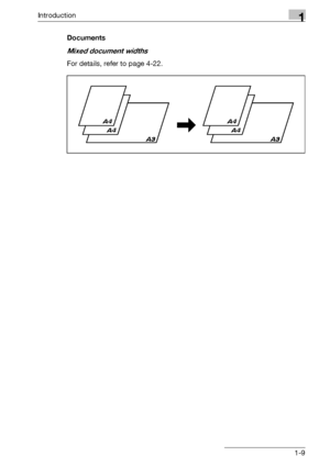 Page 21Introduction1
bizhub 163/211 1-9Documents
Mixed document widths
For details, refer to page 4-22.
Downloaded From ManualsPrinter.com Manuals 