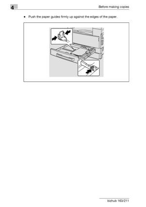 Page 864Before making copies
4-10 bizhub 163/211-Push the paper guides firmly up against the edges of the paper.
Downloaded From ManualsPrinter.com Manuals 