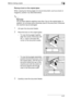 Page 97Before making copies4
bizhub 163/211 4-21Placing a book on the original glass
When copying two facing pages of a bound document, such as a book or 
magazine, position it as described below.
2
Reminder 
Do not place objects weighing more than 3 kg on the original glass. In 
addition, do not press down extremely hard on the document, otherwise 
the machine may be damaged.
1Lift open the document feeder.
2Place the book on the original glass.
– To copy facing pages together, 
align the corner of the book...