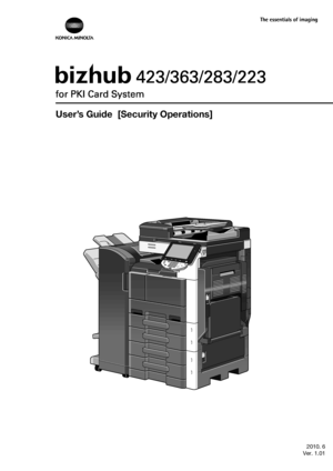 Page 1A1UD-9611A-00  BK
Copyright
2010A1UD-9611A-00
2010. 6
Ver. 1.01
User’s Guide  [Security Operations]
http://konicaminolta.com
Downloaded From ManualsPrinter.com Manuals 