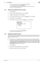 Page 116bizhub 2157-17
7.3 Fax registration7
%For password, specify a numeric value between 0000 and 9999.
%To correct a password, press the Clear/Stop key.
%When not registering a password, press the OK key without entering any digits.
This returns to the fax registration screen.
7.3.3 Deleting the Confidential User Box setting
1Press the Utility key.
2Use +, to select [FAX REGISTRATION], and press the OK key.
3Use +, to select [MAILBOX], and press the OK key.
4Enter a target Confidential User Box number using...