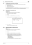 Page 71bizhub 2155-5
5.2 Configuring transmission settings5
5.2 Configuring transmission settings
Press , in the E-mail address entry screen to configure the following transmission settings.
-Transmission time
-Maximum transmission size
-Maximum transmission resolution
-Compression coding method
To specify the transmission time, select [TIMER SETTING]. To specify the maximum transmission size, max-
imum transmission resolution, and compression coding method, select [BASIC/ADVANCED].
5.2.1 Specifying the...