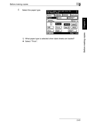 Page 110Before making copies2
362/282/222 2-61
Before making copies
Chapter 2
4Select the paper type.
?What paper type is selected when label sheets are loaded?
%Select “Thick”.
Downloaded From ManualsPrinter.com Manuals 