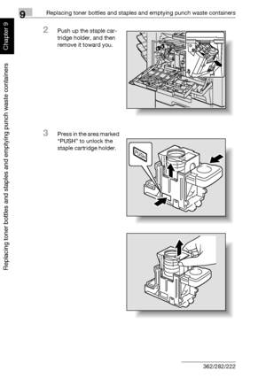 Page 3159Replacing toner bottles and staples and emptying punch waste containers
9-8 362/282/222
Replacing toner bottles and staples and emptying punch waste containers
Chapter 9
2Push up the staple car-
tridge holder, and then 
remove it toward you.
3Press in the area marked 
“PUSH” to unlock the 
staple cartridge holder.
PUSH
Downloaded From ManualsPrinter.com Manuals 