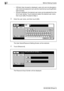 Page 1063Before Making Copies
3-46 bizhub 500/420/360 (Phase 3)– If [Public User Access] is displayed, users who are not allocated a 
user name and password can use this machine by touching [Public 
User Access].
– If [List] is displayed, the desired user name can be selected from the 
list of user names. Touch [List] and select the desired user name, 
then touch [OK]. Proceed to Step 4.
3Enter the user name, and then touch [OK].
The User Name/Password Setting Screen will be restored.
4Touch [Password].
The...