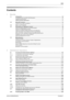 Page 2bizhub 423/363/283/223Contents-1
Contents
1 Security
1.1 Introduction .....................................................................................................................................  1-2
Compliance with the ISO15408 Standard ......................................................................................... 1-2
Operating Precautions ....................................................................................................................... 1-2
INSTALLATION...