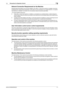 Page 11bizhub 423/363/283/2231-7
1.4 Precautions for Operation Control1
Network Connection Requirements for the Machine
Packets being transmitted over the LAN installed in the office, in which the machine is installed, should be 
protected from unauthorized manipulation. If the LAN is to be connected to an outside network, no unautho-
rized attempt to establish connection from the external network should be permitted.

-If the LAN, in which the machine is installed, is connected to an outside network, install a...