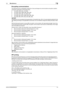 Page 13bizhub 423/363/283/2231-9
1.5 Miscellaneous1
Encrypting communications
The following are the cryptographic algorithms of key exchange and communications encryption systems 
supported in generation of encryption keys.
-TLS_RSA_WITH_RC4_128_MD5
-TLS_RSA_WITH_3DES_EDE_CBC_SHA
-TLS_RSA_WITH_AES_128_CBC_SHA
-TLS_DHE_RSA_WITH_3DES_EDE_CBC_SHA
-TLS_DHE_RSA_WITH_AES_256_CBC_SHA
NOTICE
No algorithms can be selected during generation of encryption keys. SSL v3 is automatically selected for the 
SSL setting...