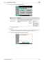 Page 69bizhub 423/363/283/2232-54
2.12 Protecting Data in the HDD2
15Touch [Encryption Priority] or [Overwrite Priority].
%[No] is the default setting.
16Touch [OK].
%If [Encryption Priority] is switched to [Overwrite Priority], or vice versa, HDD Format must be per-
formed after the setting change. Perform HDD Format by following the steps below.
17A confirmation message appears. Select [Yes] and touch [OK].
ItemDescription
[Encryption  Priority] A different data overwrite method applies from [Mode 1] or [Mode...