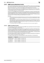 Page 92bizhub 423/363/283/2232-77
2.16 SNMP Setting Function2
2.16.2 SNMP access authentication function
If the settings of the Administrator mode are to be changed using SNMP from the PC, the user attempting to 
gain access is authenticated to be the Administrator of the machine by using the Write User Name and SNMP 
Password (auth-password, priv-password) of the SNMP v3 Write settings made in this machine.
Operation of the network setting function and the SNMP password change function of the security control...