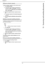 Page 68- 68 -
bizhub 43
10 -  Scanning and sending documents
Editing an emission request
To edit an emission request from the emission queue:
1Press DISPLAY/EDIT.
>Documents sent by email or for archiving are 
identified by MAIL or NETWORK, documents 
sent to an FTP or SMB address are identified by 
FILE or NETWORK.
2Select the required emission request and press 
OK.
>The emission options for the selected request are 
displayed.
3Enter the required modifications and press OK to 
confirm.
Deleting a document...