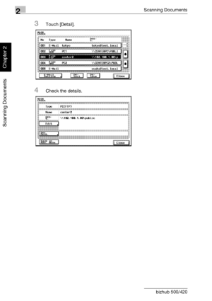 Page 1132Scanning Documents
2-78 bizhub 500/420
Scanning Documents
Chapter 2
3Touch [Detail].
4Check the details.
Downloaded From ManualsPrinter.com Manuals 