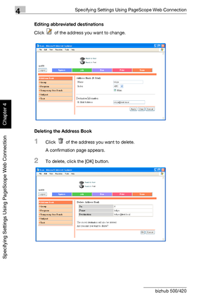 Page 2954Specifying Settings Using PageScope Web Connection
4-24 bizhub 500/420
Specifying Settings Using PageScope Web Connection
Chapter 4
Editing abbreviated destinations
Click   of the address you want to change.
Deleting the Address Book
1Click   of the address you want to delete.
A confirmation page appears.
2To delete, click the [OK] button.
Downloaded From ManualsPrinter.com Manuals 