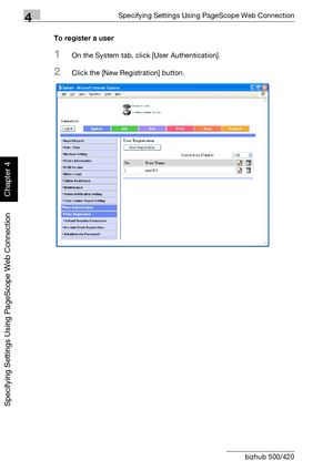 Page 3174Specifying Settings Using PageScope Web Connection
4-46 bizhub 500/420
Specifying Settings Using PageScope Web Connection
Chapter 4
To register a user
1On the System tab, click [User Authentication].
2Click the [New Registration] button.
Downloaded From ManualsPrinter.com Manuals 