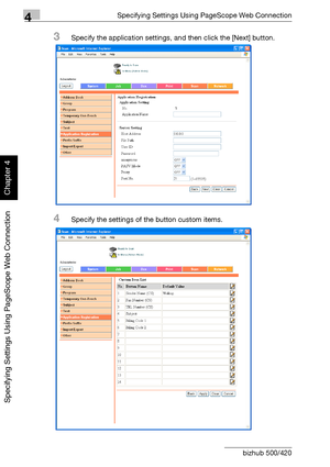 Page 3374Specifying Settings Using PageScope Web Connection
4-66 bizhub 500/420
Specifying Settings Using PageScope Web Connection
Chapter 4
3Specify the application settings, and then click the [Next] button.
4Specify the settings of the button custom items.
Downloaded From ManualsPrinter.com Manuals 