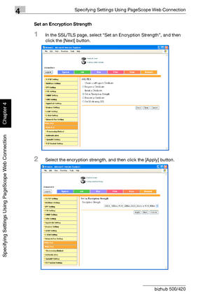 Page 3814Specifying Settings Using PageScope Web Connection
4-110 bizhub 500/420
Specifying Settings Using PageScope Web Connection
Chapter 4
Set an Encryption Strength
1In the SSL/TLS page, select “Set an Encryption Strength”, and then 
click the [Next] button.
2Select the encryption strength, and then click the [Apply] button.
Downloaded From ManualsPrinter.com Manuals 