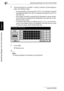 Page 1773Specifying Settings From the Control Panel
3-52 bizhub 500/420
Specifying Settings From the Control Panel
Chapter 3
3Touch the button for a set (Set 1 to Set 5), and then use the keypad to 
type in the address range.
– The range setting cannot include “0.0.0.0”. For example, to specify 
all addresses before 192.168.1.20, specify the range from 0.0.0.1 to 
192.168.1.20.
– Touch [Deny Access] to specify the IP addresses to refuse access. 
The procedure for setting the IP addresses is the same as on the...