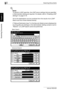 Page 492Scanning Documents
2-14 bizhub 500/420
Scanning Documents
Chapter 2
!
Detail 
To perform LDAP searches, the LDAP server settings that are specified 
in Administrator Setting are required. For details, refer to “Enabling LDAP 
Settings” on page 3-75.
Up to five destinations can be combined from the results of an LDAP 
search and from those entered directly.
If “Manual Destination Input” on the Security Details screen (displayed by 
touching [Security Setting] on the Administrator Setting screen) is set...