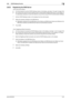 Page 106bizhub 652/5522-91
2.20 TCP/IP Setting Function2
2.20.2 Registering the DNS Server

0For the procedure to call the TCP/IP settings screen on the display, see steps 1 through 3 of page 2-90.
0Do not leave the machine with the setting screen of Administrator Settings left shown on the display. If 
it is absolutely necessary to leave the machine, be sure first to log off from the Administrator Settings.
1Call the TCP/IP Settings screen on the display from the control panel.
2Make the necessary settings for...