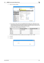 Page 82bizhub 652/5522-67
2.15 S/MIME Communication Setting Function2
4Make the necessary settings.
%For encryption method, select the strong [3DES], [AES-128], [AES-192], or [AES-256]. If the mail 
software being used does not support AES, encrypted mail messages may be received, but they 
cannot be decrypted. Use AES-compliant mail software or select the encryption method that is the 
strongest of all compliant with the currently used mail software.
%Each encryption method represents the following.
%In the...