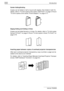 Page 19Introduction
x-18 bizhub 750/600Center folding/binding
Copies can be folded in half or bound with staples, then folded in half. For 
details, refer to “To fold copies at the center (“Half Fold”)” on page 3-76 and 
“To bind copies at the center (“Fold & Staple”)” on page 3-77.
Zigzag folding and folding in three
Copies can be folded fanned or in three. For details, refer to “To fold copies 
fanned (“Z-Fold”)” on page 3-78 and “To fold copies in three (“Tri-Fold”)” on 
page 3-79.
Inserting paper between...