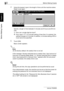 Page 832Before Making Copies
2-34 bizhub 750/600
Before Making Copies
Chapter 2
4Using the keypad, type in the length of time until the machine enters 
Sleep mode again.
Specify a length of time between 5 minutes and 9 hours and 59 min-
utes.
?How can a single digit be input?
%First, type in “0”. If a minutes setting of less than 5 is entered, the 
setting changes to 5 minutes. In addition, a minutes setting of 60 or 
more cannot be specified. 
5Touch [OK].
Basic screen appears.
2
Note 
As the factory default,...