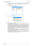 Page 169bizhub 652/5524-22
4.2 PageScope Box Operator4
%If the Save logon user name check box has been selected, the User Password entered is stored 
in the PC being used. If you do not want the User Password stored, clear the Save logon user 
name check box.
5Click or double-click the desired User Box icon.
6Type the 8-digit User Box Password.
7Click [OK].
%If a wrong User Box Password is entered, a message that tells that the authentication has failed ap-
pears. Enter the correct User Box Password.
%If the...