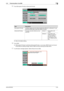 Page 69bizhub 652/5522-54
2.12 Protecting Data in the HDD2
15Touch [Encryption Priority] or [Overwrite Priority].
%[No] is the default setting.
16Touch [OK].
%If [Encryption Priority] is switched to [Overwrite Priority], or vice versa, HDD Format must be per-
formed after the setting change. Perform HDD Format by following the steps below.
17A confirmation message appears. Select [Yes] and touch [OK].
ItemDescription
[Encryption  Priority] A different data overwrite method applies from [Mode 1] or [Mode 2]. To...