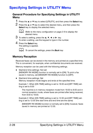 Page 39Specifying Settings in UTILITY Menu 2-28
Specifying Settings in UTILITY Menu
General Procedure for Specifying Settings in UTILITY 
Menu
1Press the + or , key to select [UTILITY], and then press the Select key.
2Press the + or , key to select the desired menu, and then press the 
Select key to display the selected menu.
dRefer to the menu configuration on page 2-9 to display the 
desired menu.
3To select a setting, press the +, ,, * or ) key.
To enter a setting, use the keypad to type in the number....