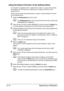 Page 53Specifying a Recipient 3-12
Using the Search Function of the Address Book
If a recipient is registered with a speed dial number or a group dial number, 
the recipient can be found by using the List or Search function of the 
address book.
Follow the procedure described below to search using the Search function 
of the address book.
1Press the Addressbook key four times.
dThe Addressbook key can be used if the main screen or [Can Use 
AddressBook] is displayed.
2Press the + or , key to select [SEARCH],...