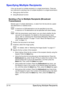 Page 55Specifying Multiple Recipients 3-14
Specifying Multiple Recipients
A fax can be sent to multiple recipients in a single transmission. There are 
two methods for sending a fax to multiple recipients in a single transmission.
-Using group dial function
-Using Broadcast function
Sending a Fax to Multiple Recipients (Broadcast 
Transmission)
Directly type in multiple destinations, or select from the favorite list, speed 
dial destinations or address book.
dA maximum of 236 destinations can be specified at...