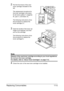 Page 258Replacing Consumables11-5
2Pull the front lever of the color 
toner cartridge indicated to the 
left.
The replacement procedure for 
the toner cartridge is the same 
for all colors (yellow: Y, magenta: 
M, cyan: C, and black: K).
The following instructions show 
the procedure to replace the 
toner cartridge (Y).
3Grab the handle of the toner car-
tridge to be replaced, and then 
pull out the cartridge. 
The following instructions show 
the procedure to replace the 
toner cartridge(Y).
Note
Dispose of the...