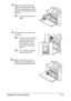 Page 260Replacing Consumables11-7
8Make sure that the toner car-
tridge is the same color as the 
machine compartment, and then 
insert the toner cartridge into the 
machine.
Fully insert the toner car-
tridge.
9Pull the lever to the right to lock 
it in place.
The front lever should be 
securely returned to its 
original position; other-
wise, the front cover of 
the machine cannot be 
closed.
If it is difficult to operate 
the lever, push it in.
10Make sure that the toner car-
tridge is securely installed,...