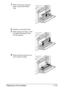 Page 274Replacing Consumables11-21
3While continuing to press the 
levers, remove the transfer 
roller.
4Prepare a new transfer roller.
5While pressing the levers, insert 
the shaft of the transfer roller 
into the bearings.
6Move the levers away from you 
until it snaps into place.
Downloaded From ManualsPrinter.com Manuals 