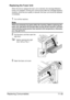 Page 286Replacing Consumables11-33 Replacing the Fuser Unit
When the time to replace the fuser unit is reached, the message [Replace 
fusing unit.] appears. Printing can continue even after this message appears; 
however, since the print quality is reduced, the fuser unit should be replaced 
immediately
1Turn off the machine.
Note
There are extremely hot parts within the machine. Before replacing the 
fuser unit, wait about 20 minutes after turning off the machine, and then 
check that the fusing section has...