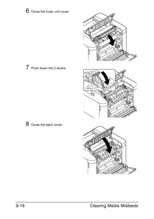 Page 223Clearing Media Misfeeds 9-18
6Close the fuser unit cover.
7Push down the 2 levers.
8Close the eject cover. 
Downloaded From ManualsPrinter.com Manuals 