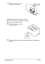 Page 266CompactFlash10-15
8Plug the two cables on the CF 
disk kit into the connector.
9Reinstall the panel and tighten two screws.
10Attach the back cover and tighten four screws.
11Reconnect all interface cables.
12Reconnect the power cord, and 
turn on the printer.
13Declare the Memory card in the Windows printer driver (Properties/Con-
figure tab).
Downloaded From ManualsPrinter.com Manuals 