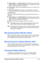 Page 40Recognizing Status Monitor Alerts3-3
„Order Supplies—Click Order Supplies to automatically access the order 
page for supplies. The address of the page that is accessed can be spec-
ified from the Advanced Options dialog box.
„Printer Alerts—Displays text messages that alert you of conditions such 
as low toner.
„Recovery Instructions—Provides you with explanations of what you 
need to do in order to correct problems and recover from error conditions.
Consumables Tab
Displays the usage status...