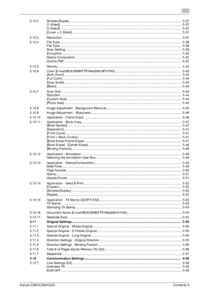 Page 5bizhub C360/C280/C220Contents-4
5.10.2 Simplex/Duplex ................................................................................................................................ 5-37
[1-Sided]........................................................................................................................................... 5-37
[2-Sided]........................................................................................................................................... 5-37
[Cover +...