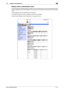 Page 250bizhub C360/C280/C22011-13
11.2 Logging in and logging out11
Display mode in administrator mode
In [System Settings] - [Display Setting], the display mode in the administrator mode can be selected from [Tab 
Function Display] or [List Function Display]. This manual shows an example where the [List Function Display] 
is set. 
In either display mode, the available items are the same.
In the default setting, the screen is displayed in [Tab Function Display].
In [Tab Function Display], click the desired icon...