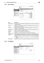 Page 266bizhub C360/C280/C22011-29
11.5 Administrator Mode Overview11
11.5.8 Store Address
11.5.9 Fax Settings
Item Description
[Address Book] Enables you to check the address book registered in this machine or to register and 
change an address.
[Group] Enables you to check the group address book registered in this machine or to reg-
ister and change an address.
[Program] Enables you to check the program address book registered in this machine or to 
register and change an address.
[Temporary One-
Touch]Enables...