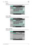 Page 36bizhub C360/C280/C2203-8
3.2 Touch panel3
Job List
A command to perform an operation such as saving data to a User Box, or printing or sending saved docu-
ments is called a job. Press [Job List] to display the job currently being performed.
Job List - Delete
Press this button to delete the job in process to cancel the operation. Select the job from the job list, and then 
press [Delete]. Check the message that appears, and delete the job.
Job List - Job Details
Press [Job Details] to view the list of the...