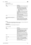 Page 38bizhub C360/C280/C2203-10
3.2 Touch panel3

Displays the history of printed jobs.
Reference
-When [Job History Thumbnail Display] is set to [ON] in the setting menu, if a history is selected from the 
list, the image in the first page is displayed in the area on the left.
dReference
For details on [Job History Thumbnail Display], refer to page 10-11.
Item Description
List  items [No.]: Job identification number assigned when the 
job is queued.
[User Name]: The user name or user name/account 
name of the...