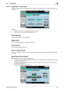 Page 98bizhub C360/C280/C2205-47
5.10 Scan Settings5
5.10.11 Application - Book Copy
Configure settings to scan a two-page spread. In addition, the binding position and erase settings can be 
specified.
Reference
-Specify the size of the two-page spread as the scan size.
-This function cannot be set with Quick Memory TX.
[Book Spread]
Scans a two-page spread as a single page.
[Separation]
Scans a two-page spread as two pages (left and right).
[Front Cover]
Scans the first page as a front cover.
[Front + Back...