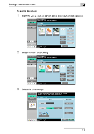 Page 142Printing a user box document4
C4514-7 To print a document
1From the Use Document screen, select the document to be printed.
2Under “Action”, touch [Print].
3Select the print settings.
Downloaded From ManualsPrinter.com Manuals 