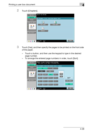 Page 163Printing a user box document4
C4514-28
2Touch [Chapters].
3Touch [Yes], and then specify the pages to be printed on the front side 
of the paper.
– Touch a button, and then use the keypad to type in the desired 
page number.
– To arrange the entered page numbers in order, touch [Sort].
Downloaded From ManualsPrinter.com Manuals 