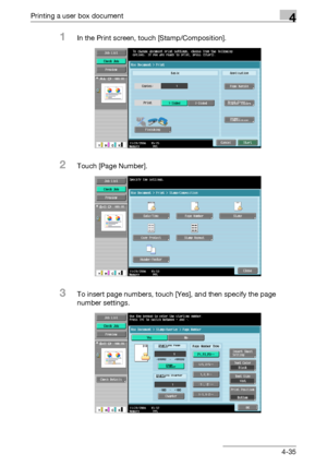 Page 170Printing a user box document4
C4514-35
1In the Print screen, touch [Stamp/Composition].
2Touch [Page Number].
3To insert page numbers, touch [Yes], and then specify the page 
number settings.
Downloaded From ManualsPrinter.com Manuals 