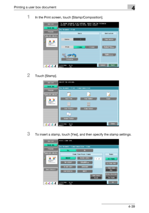 Page 174Printing a user box document4
C4514-39
1In the Print screen, touch [Stamp/Composition].
2Touch [Stamp].
3To insert a stamp, touch [Yes], and then specify the stamp settings.
Downloaded From ManualsPrinter.com Manuals 